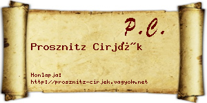 Prosznitz Cirjék névjegykártya